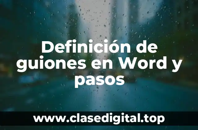 Definición de guiones en Word y pasos