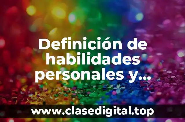 Ejemplos de habilidades personales y profesionales