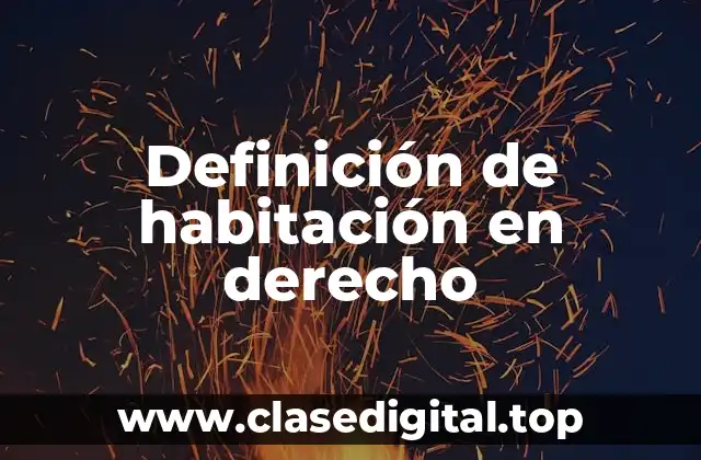 Definición de habitación en derecho