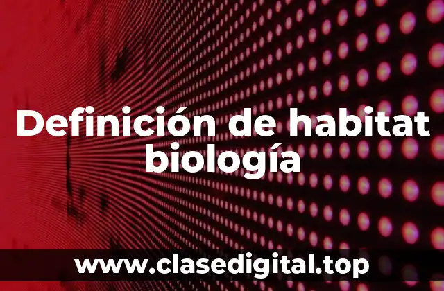 Definición de habitat biología