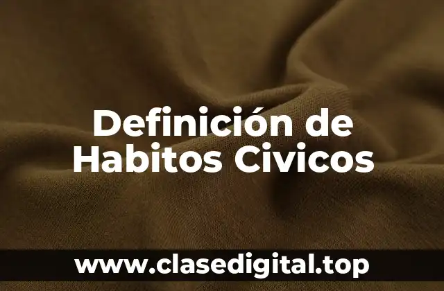 Definición de Habitos Civicos