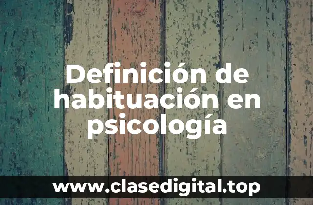 Ejemplos de habituación