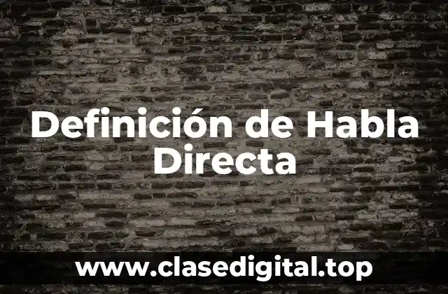 Definición de Habla Directa