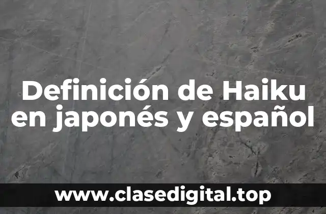 Definición de Haiku en japonés y español
