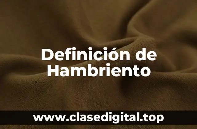 Definición de Hambriento