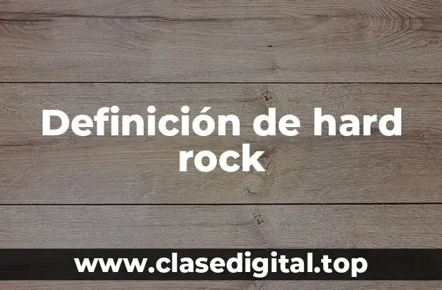 Definición de hard rock