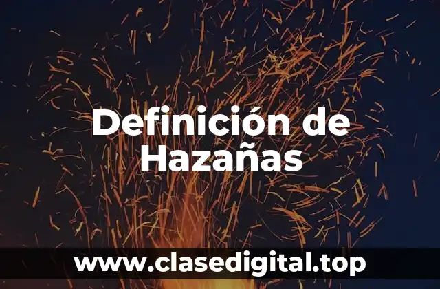 Definición de Hazañas