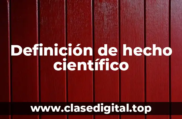 Definición técnica de hecho científico
