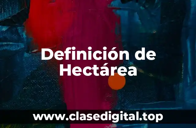 Definición de Hectárea