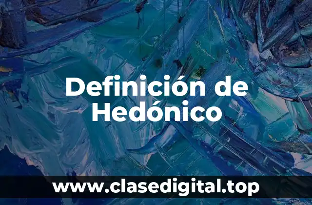 Definición de Hedónico