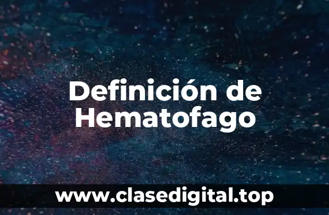 Definición de Hematofago