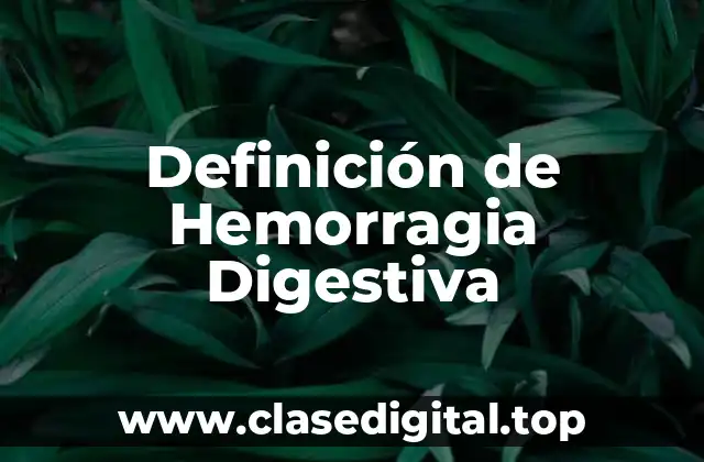 Definición de Hemorragia Digestiva