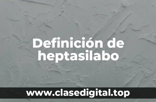 Ejemplos de heptasilabo