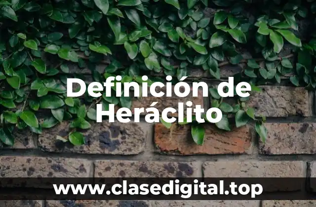 Definición de Heráclito