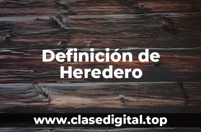 Definición de Heredero