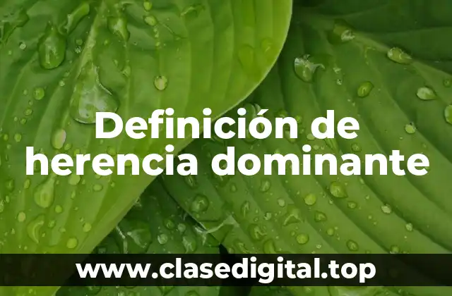 Definición de herencia dominante