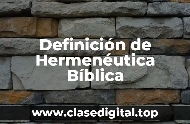 Definición de Hermenéutica Bíblica