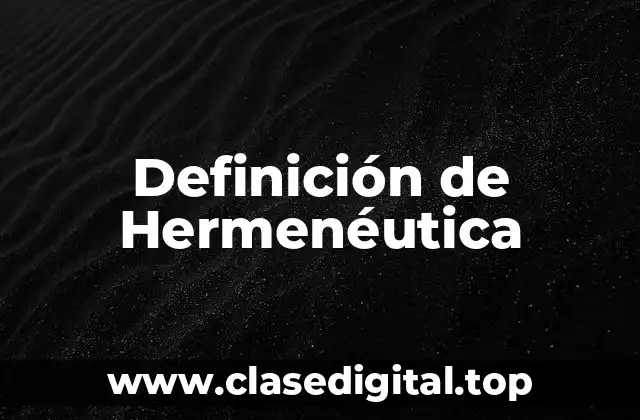 Definición técnica de Hermenéutica