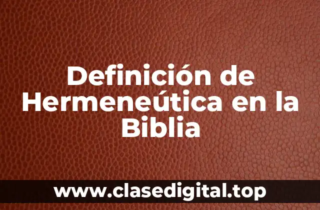Definición de Hermeneútica en la Biblia