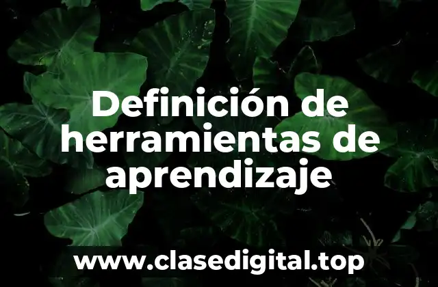Definición de herramientas de aprendizaje