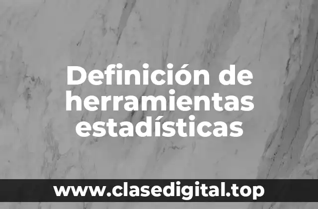 Definición de herramientas estadísticas