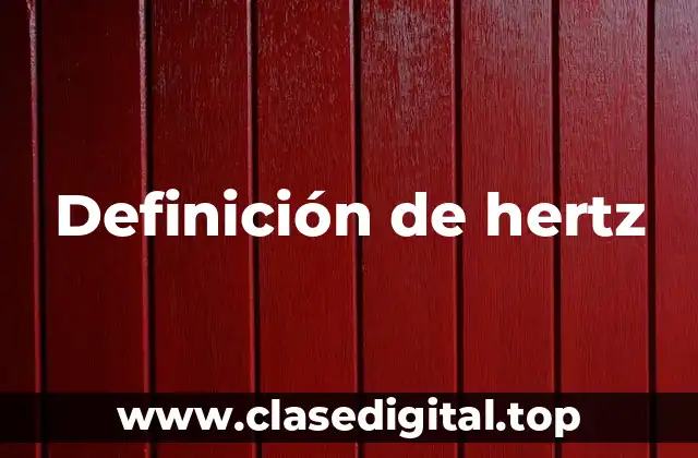 Definición de hertz