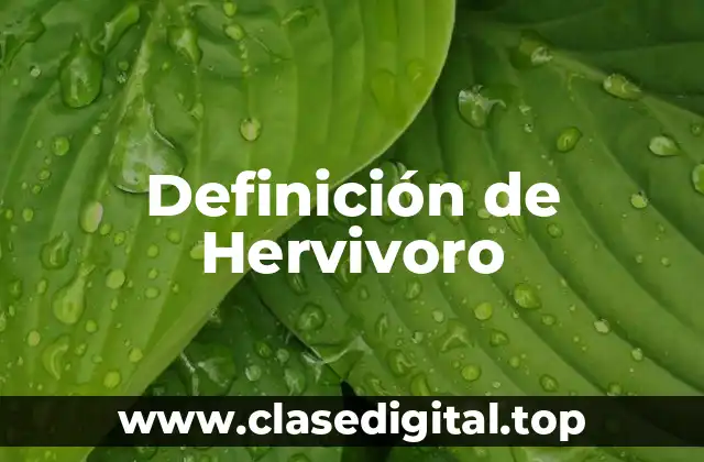 Definición de Hervivoro