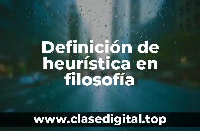 Definición de heurística en filosofía