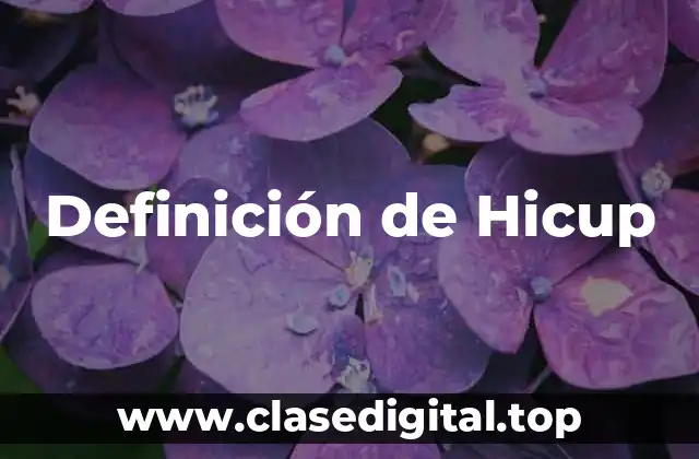 Definición de Hicup