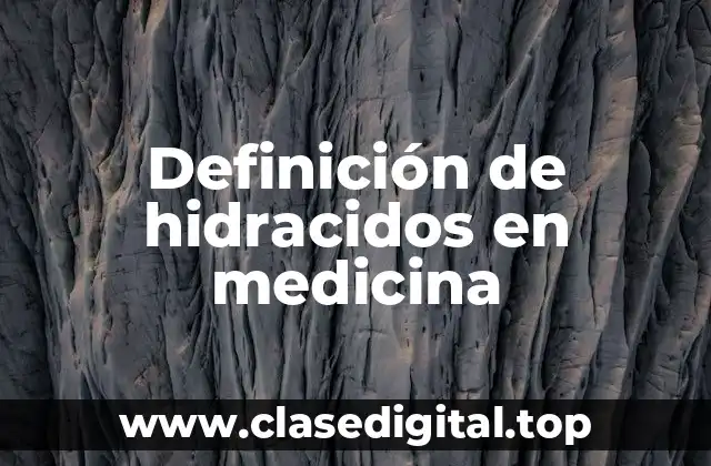 Definición de hidracidos en medicina