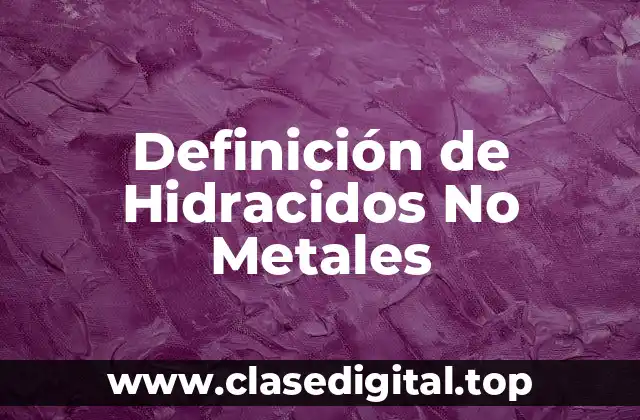 Definición de Hidracidos No Metales