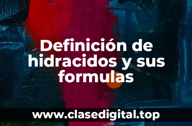 Definición de hidracidos y sus formulas