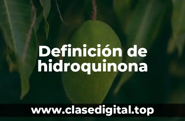 Definición de hidroquinona