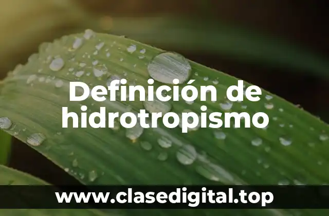 Definición de hidrotropismo