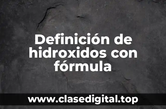 Definición de hidroxidos con fórmula