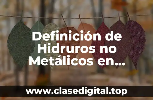 Definición de Hidruros no Metálicos en Química