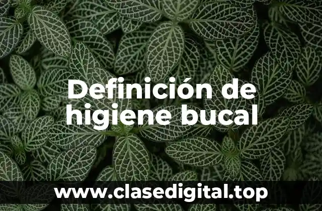 Definición de higiene bucal