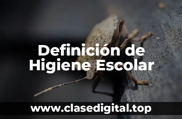 Ejemplos de Higiene Escolar