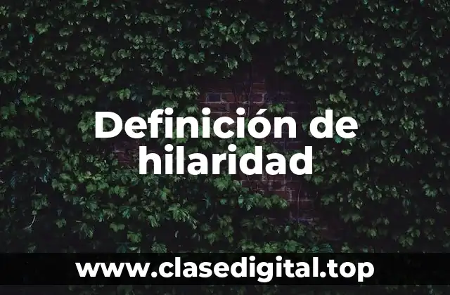 Definición de hilaridad