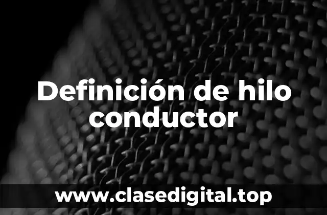 Definición de hilo conductor