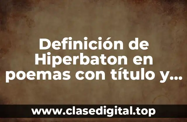 Ejemplos de Hiperbaton