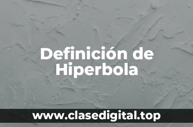 Definición de Hiperbola