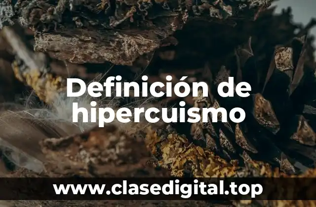 Definición de hipercuismo