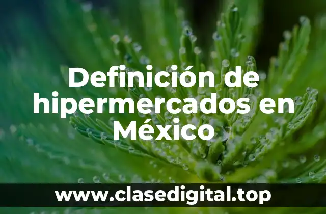 Ejemplos de hipermercados en México