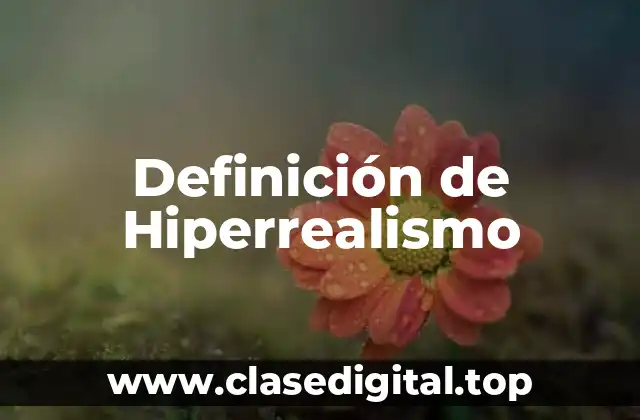 Ejemplos de hiperrealismo
