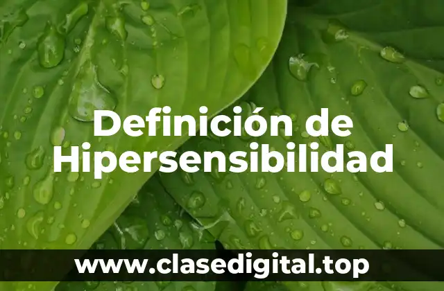 Definición de Hipersensibilidad