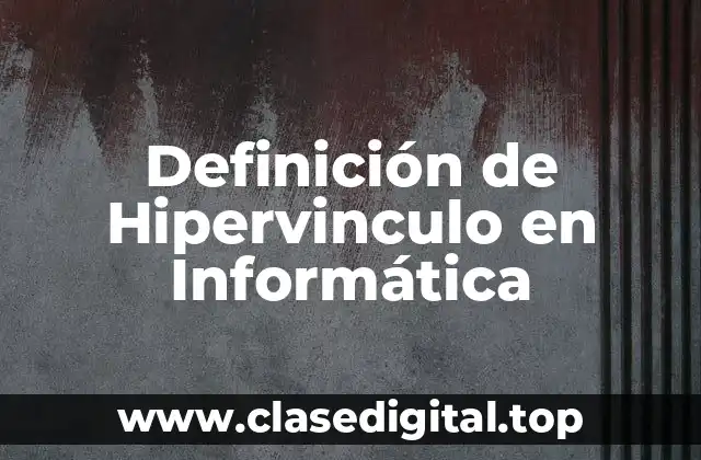 Definición técnica de Hipervinculo