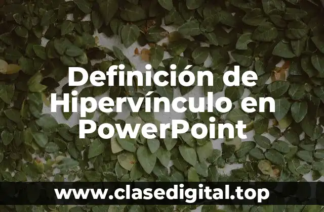 Definición de Hipervínculo en PowerPoint