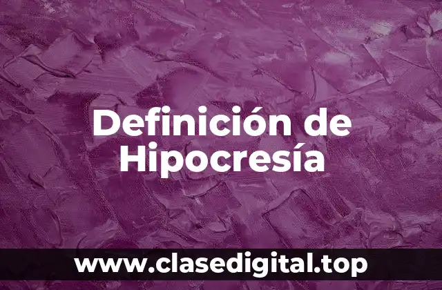 Definición de Hipocresía