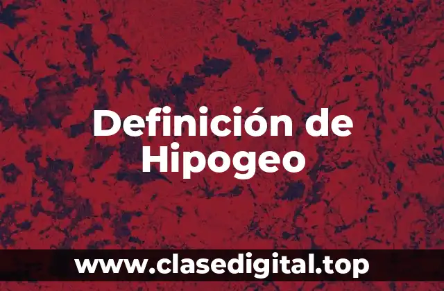 Definición de Hipogeo
